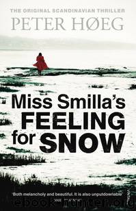Miss Smilla's Feeling for Snow by Peter Høeg