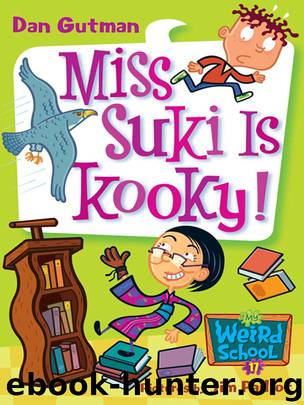 Miss Suki Is Kooky! by Dan Gutman