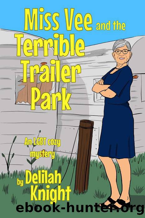 Miss Vee and the terrible trailer park by Delilah Knight