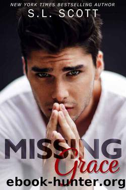 Missing Grace by S. L. Scott