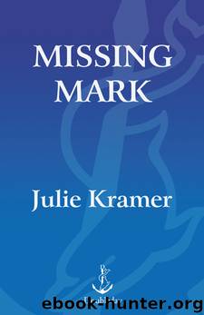 Missing Mark by Julie Kramer