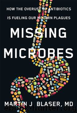 Missing Microbes by Martin Blaser