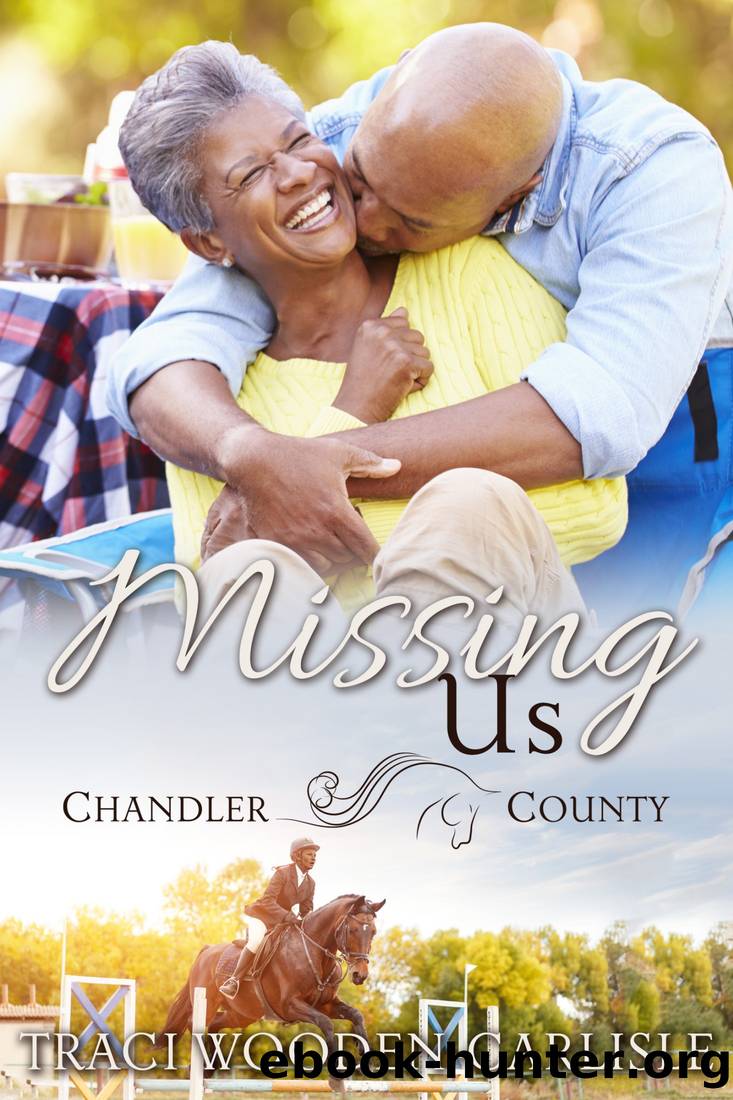 Missing Us (A Chandler County Novel) by Traci Wooden-Carlisle