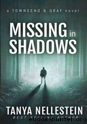 Missing in Shadows by Tanya Nellestein