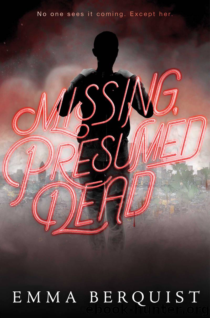 Missing, Presumed Dead by Emma Berquist