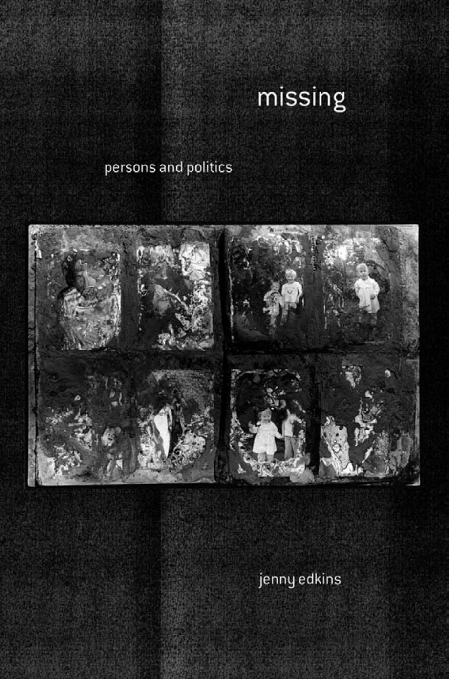 Missing: Persons and Politics by by Jenny Edkins