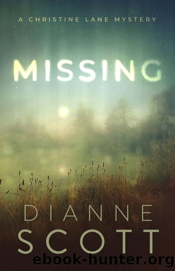 Missing: a Christine Lane Mystery, #2 by Dianne Scott