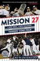 Mission 27 by Mark Feinsand & Bryan Hoch