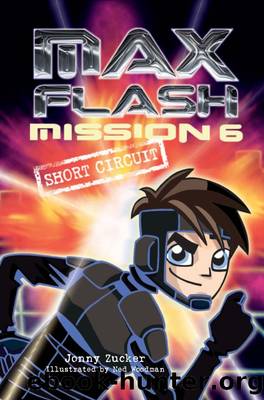 Mission 6: Short Circuit by Jonny Zucker