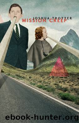 Mission Creep by Joshua Trotter