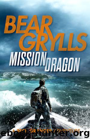 Mission Dragon by Bear Grylls