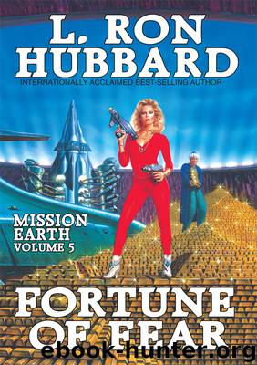 Mission Earth 05 - Fortune of Fear by L. Ron Hubbard