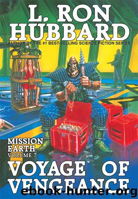 Mission Earth 07 - Voyage of Vengeance by L. Ron Hubbard