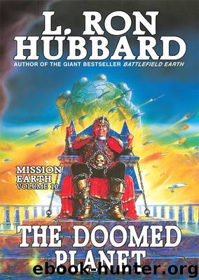 Mission Earth Volume 10: The Doomed Planet by L. Ron Hubbard