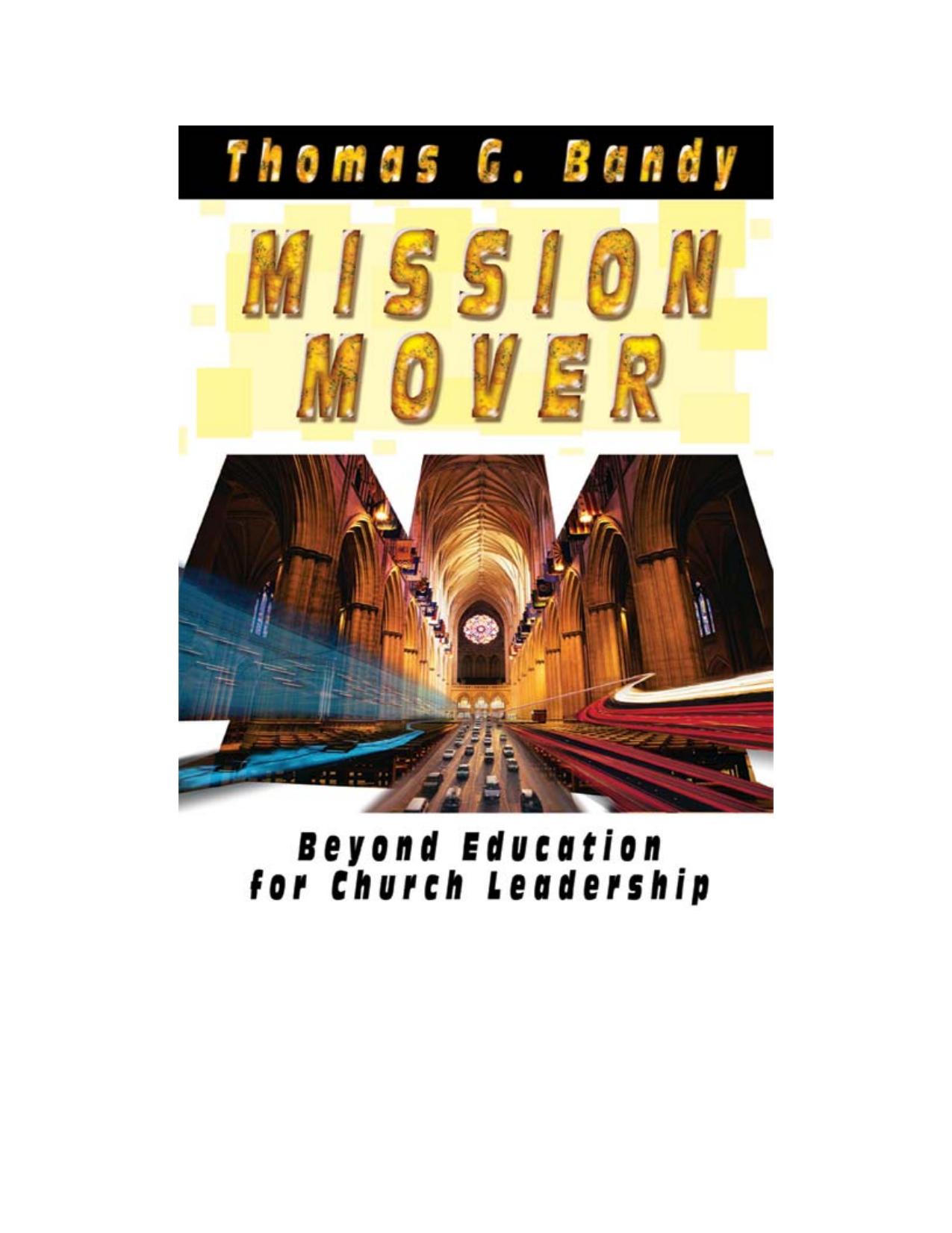 Mission Mover: Beyond Education for Church Leadership by Thomas G. Bandy
