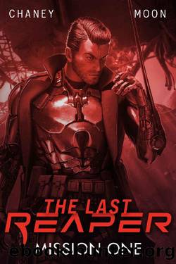 Mission One (The Last Reaper) by J.N. Chaney & Scott Moon