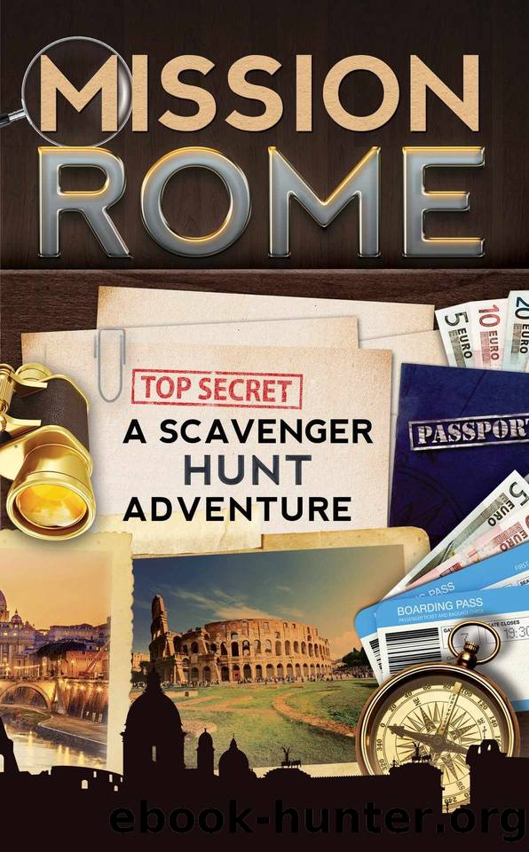 Mission Rome: A Scavenger Hunt Adventure (Travel Book For Kids) by Aragon Catherine