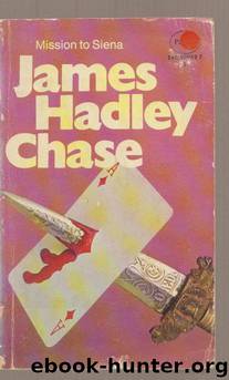 Mission To Siena by James Hadley Chase