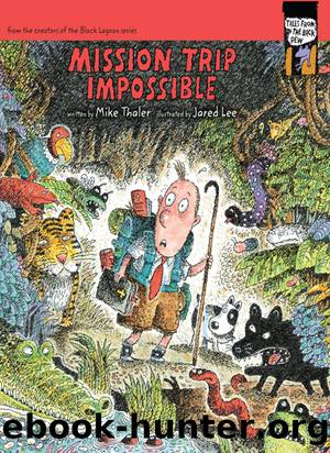 Mission Trip Impossible by Mike Thaler