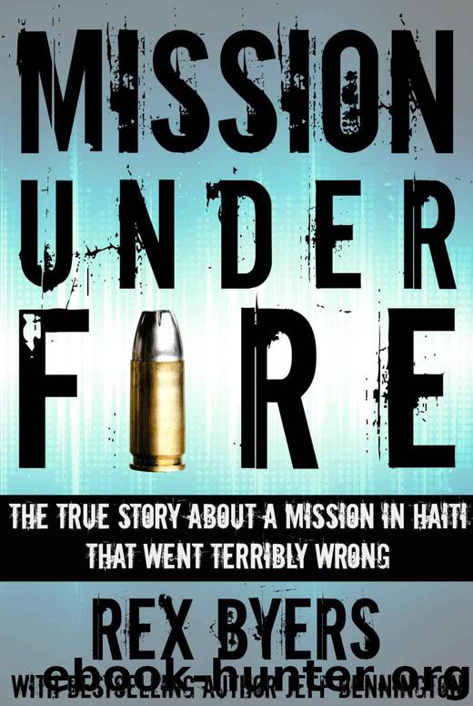 Mission Under Fire by Byers Rex & Bennington Jeff