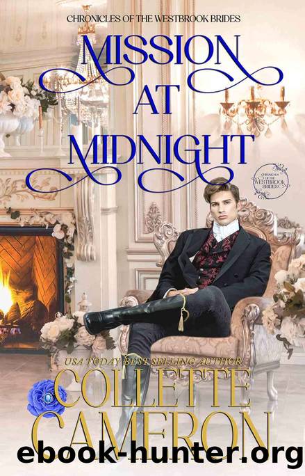 Mission at Midnight: A Sweet Regency Suspense Family Saga Historical Romance (Chronicles of the Westbrook Brides Book 2) by Collette Cameron