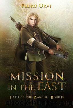 Mission in the East: (Path of the Ranger Book 14) by Pedro Urvi