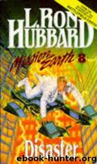 Mission: Earth "Disaster by Ron L. Hubbard