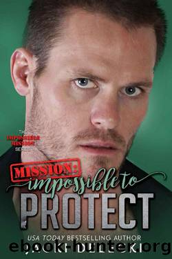 Mission: Impossible to Protect (The Impossible Mission Romantic Suspense Series Book 6) by Jacki Delecki