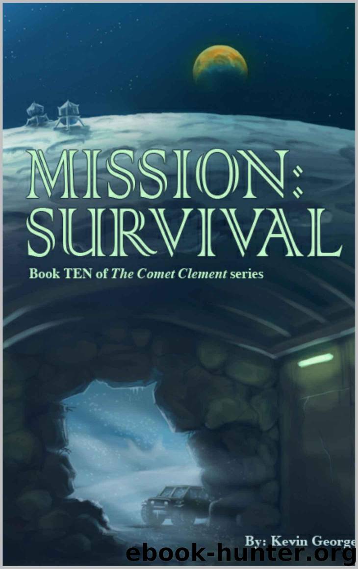 Mission: Survival (Comet Clement series, #10) by George Kevin
