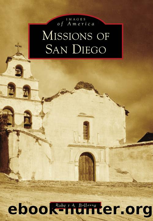 Missions of San Diego by Robert A. Bellezza