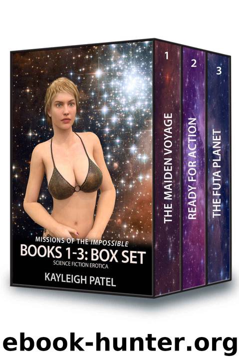 Missions of the Impossible Books 1-3: Box Set: Science Fiction Erotica by Kayleigh Patel