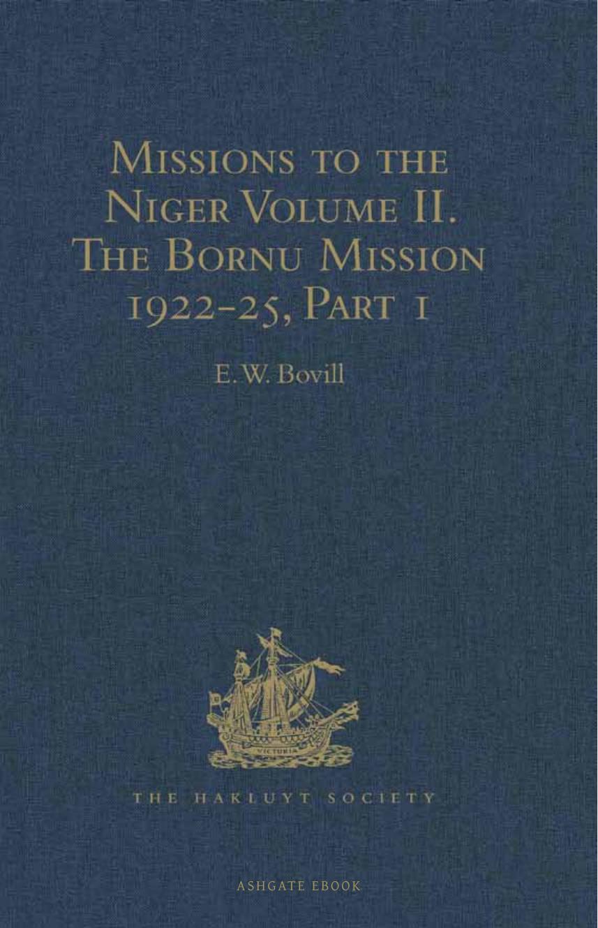 Missions to the Niger : Volume II. The Bornu Mission 1822-25, Part I by E.W. Bovill