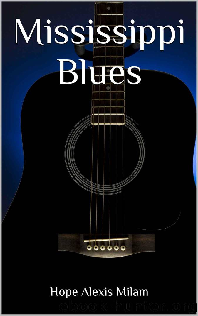 Mississippi Blues by Hope Alexis Milam