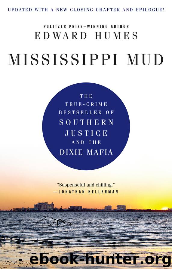 Mississippi Mud: Southern Justice and the Dixie Mafia by Edward Humes