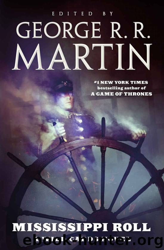 Mississippi Roll: A Wild Cards Novel by George R. R. Martin