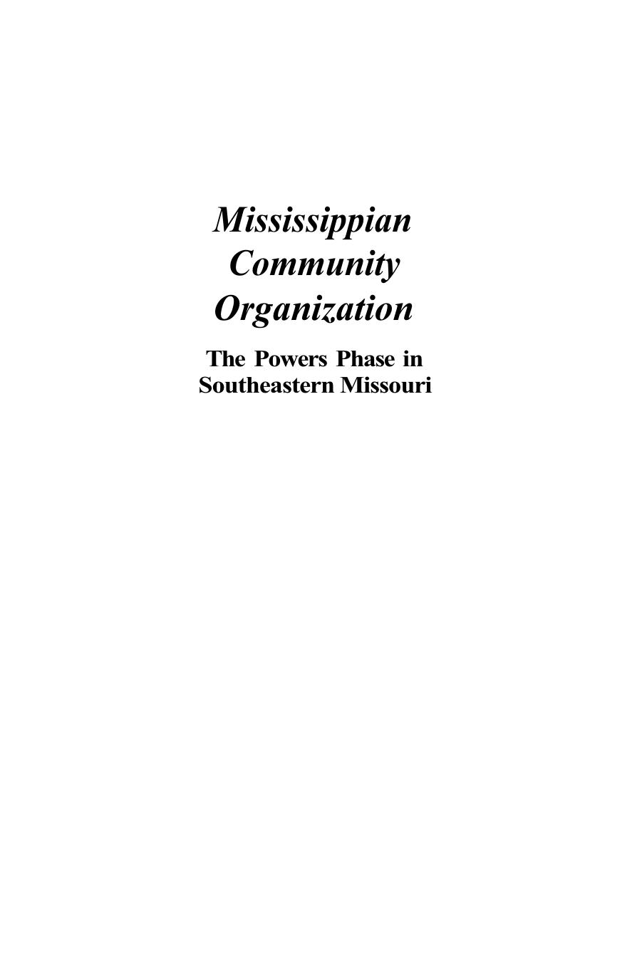 Mississippian Community Organization: The Powers Phase in Southeastern Missouri by unknow