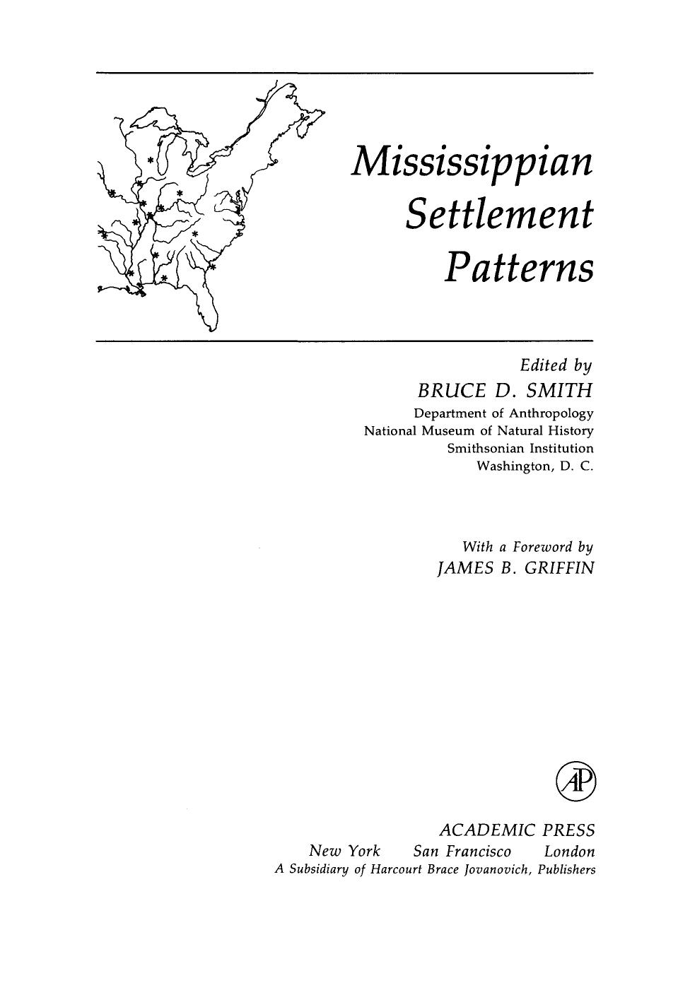 Mississippian Settlement Patterns. Studies in Archeology by Bruce D. Smith
