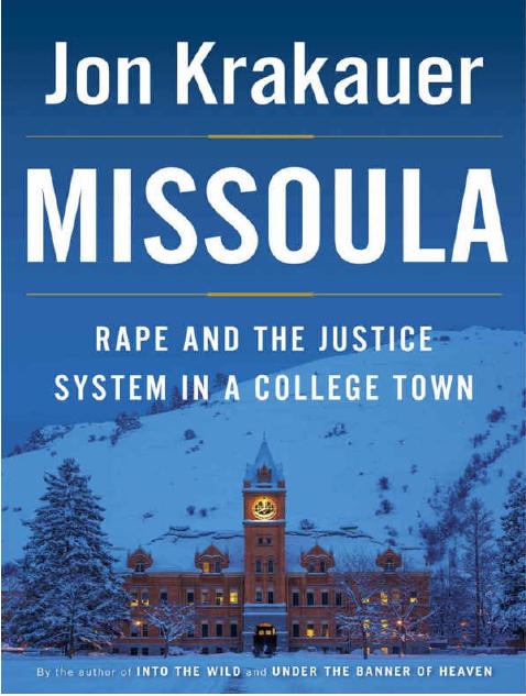 Missoula: Rape and the Justice System in a College Town by Jon Krakauer