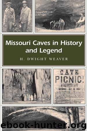 Missouri Caves in History and Legend by H. Dwight Weaver