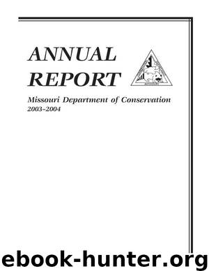 Missouri Department of Conservation Annual Report 2004 by Missouri Department of Conservation