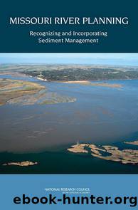 Missouri River Planning: Recognizing and Incorporating Sediment Management by National Research Council of the National Academies