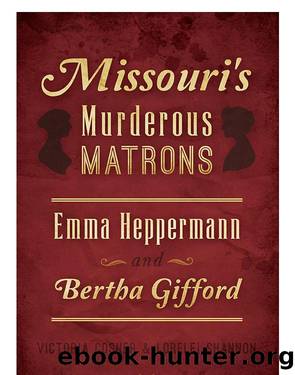 Missouri's Murderous Matrons by Victoria Cosner