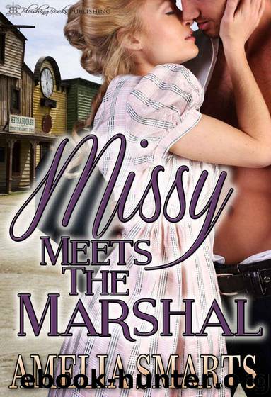 Missy Meets the Marshal (Lone Star Love Book 2) by Amelia Smarts