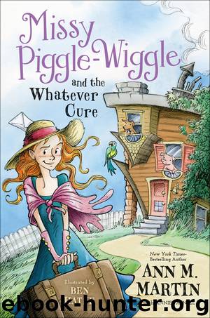 Missy Piggle-Wiggle and the Whatever Cure by Ann M. Martin