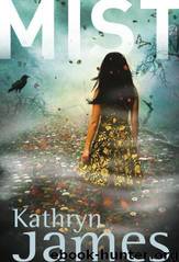 Mist by Kathryn James