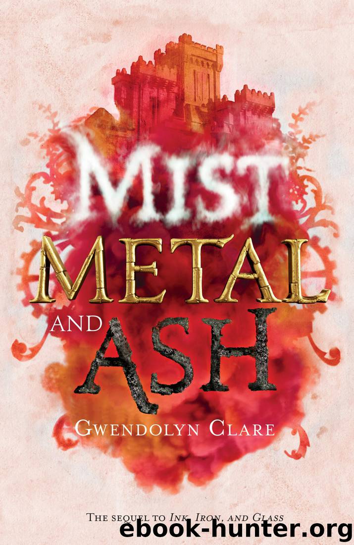 Mist, Metal, and Ash by Gwendolyn Clare