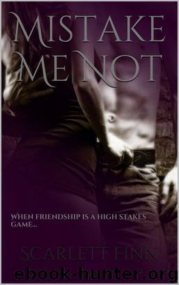 Mistake Me Not by Scarlett Finn