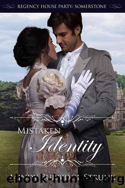 Mistaken Identity (Regency House Party: Somerstone Book 3) by Mindy Burbidge Strunk