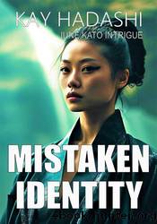 Mistaken Identity by Kay Hadashi