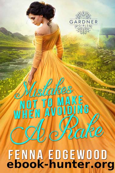 Mistakes Not to Make When Avoiding a Rake (The Gardner Girls, #1) by Edgewood Fenna